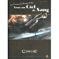 La France des Années Folles - Sous un Ciel de Sang (jdr L'Appel de Cthulhu V6)