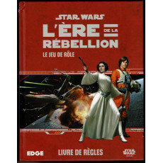 L'Ere de la Rébellion - Livre de règles (jdr Star Wars Edge en VF)