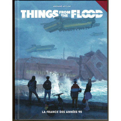 Things from the Flood - La France des Années 90 (jdr d'Arkhane Asylum en VF) 001