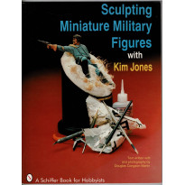 Sculpting Miniature Military Figures with Kim Jones (livre de Schiffer Book en VO) 002