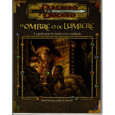 D'Ombre et de Lumière - Le Guide pour les Bardes et les Roublards (jdr Dungeons & Dragons 3.0 en VF)