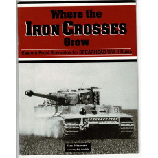 Where the Iron Crosses Grow (wargame figurines Spearhead WW II en VO)