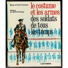 Le costume et les armes des soldats de tous les temps - Tome 1 (livre Funcken en VF)