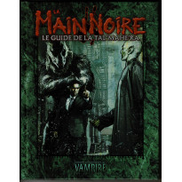 La Main Noire - Le Guide de la Tal'Mahe'ra (jdr Vampire La Mascarade Edition 20e Anniversaire en VF)