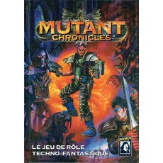 Mutant Chronicles - Le jeu de rôle Techno-Fantastique (livre de base jdr en VF)