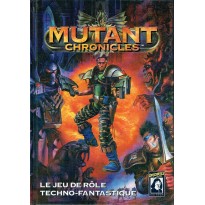 Mutant Chronicles - Le jeu de rôle Techno-Fantastique (livre de base jdr en VF)